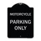 Signmission Motorcycle Parking Only Heavy-Gauge Aluminum Architectural Sign, 24" x 18", BS-1824-23868 A-DES-BS-1824-23868 - alternate 1